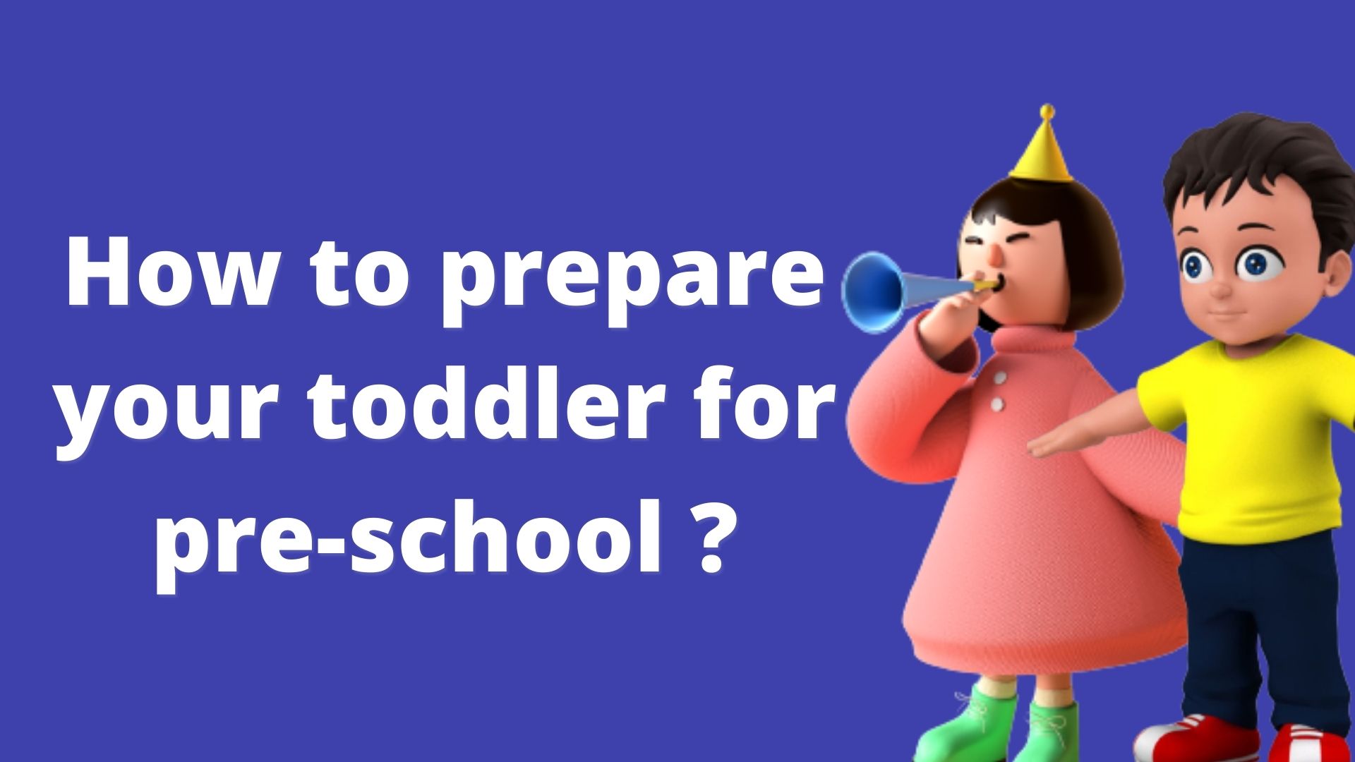 How to prepare your toddler for pre-school