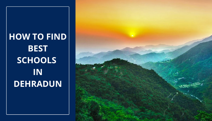 How to Find Best Schools in Dehradun