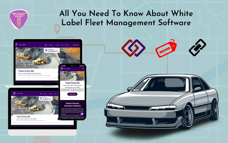 All You Need To Know About White Label Fleet Management Software