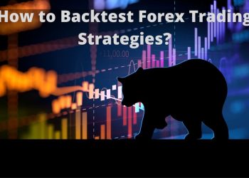 How to Backtest Forex Trading Strategies?