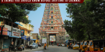 8 Things You Should Know Before Shifting to Chennai