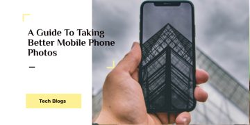 A Guide To Taking Better Mobile Phone Photos