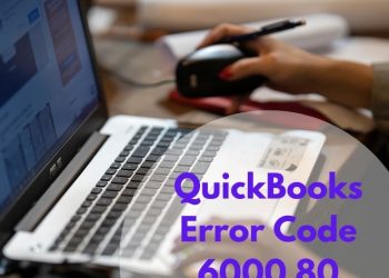 QuickBooks Error Code 6000 80