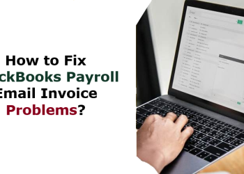 QuickBooks Payroll Invoice Email Issues