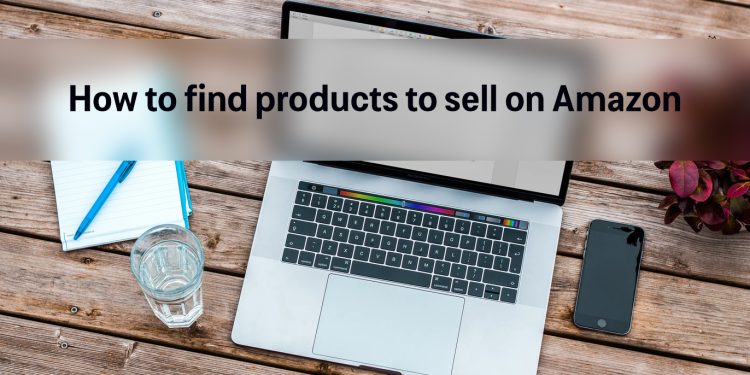 how to find products to sell on amazon