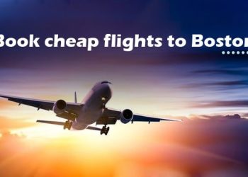 How to Find Cheap Flight Tickets to Boston