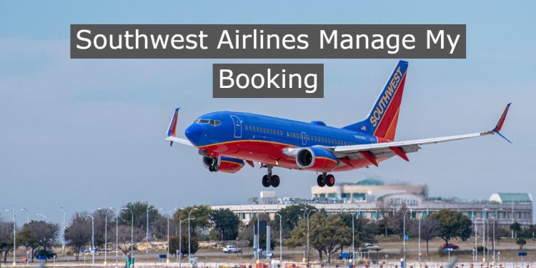 Southwest airlines manage my booking