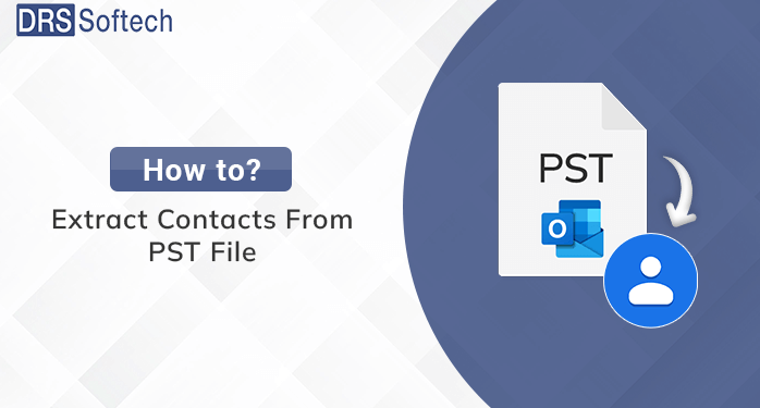 How to Extract Contacts From PST File