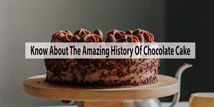 history of chocolate cake